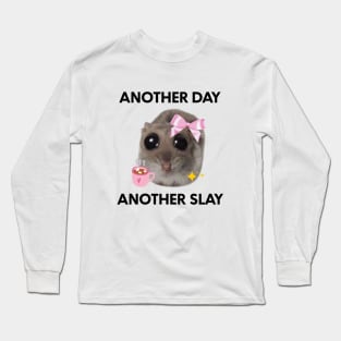 Another Day, Another Sl*y Sad Hamster Meme 2 Long Sleeve T-Shirt